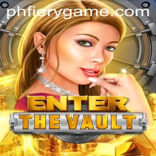 EntertheVault: A Thrilling Gaming Experience at PHFIERY Casino
