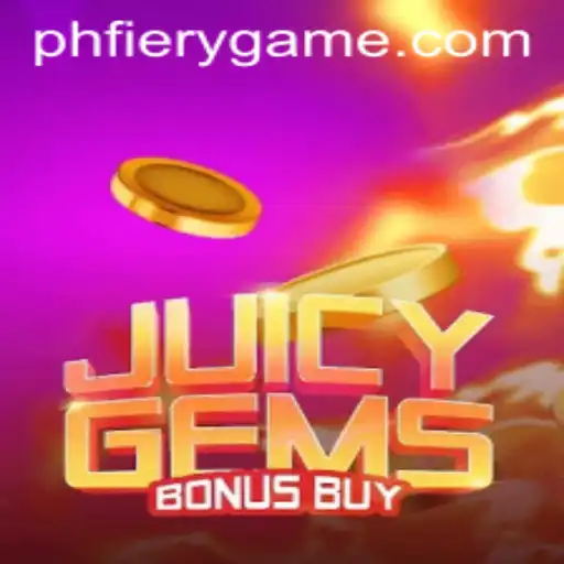 Discover the Thrilling World of JuicyGemsBonusBuy at PHFIERY Casino