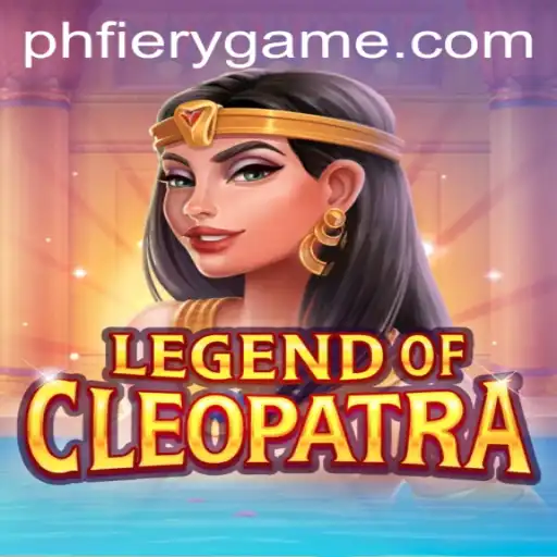 Discover the Excitement of LegendOfCleopatra at PHFIERY Casino