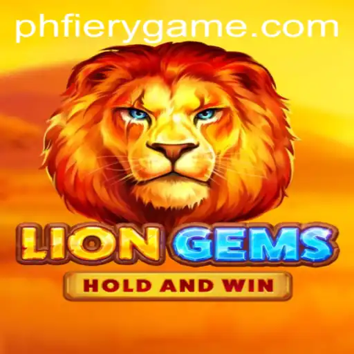 Discovering the Thrills of LionGems at PHFIERY Casino