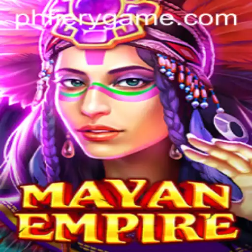 Exploring the MayanEmpire Game at PHFIERY Casino