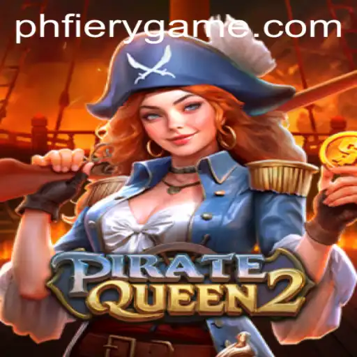 PirateQueen2: The Thrill of the High Seas at PHFIERY Casino