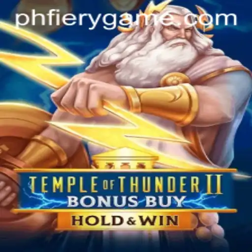 Discover the Excitement of TempleofThunderIIBonusBuy at PHFIERY Casino